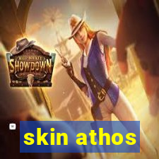 skin athos